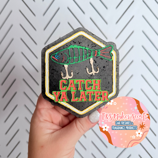 CUSTOM- Catch Ya Later