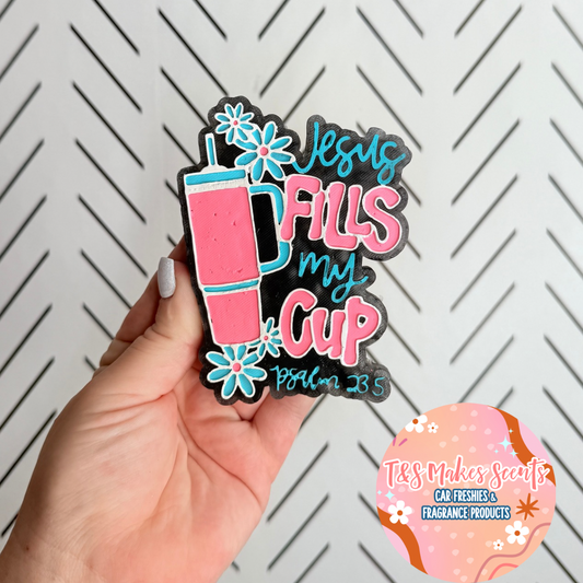 CUSTOM- Jesus Fills my Cup
