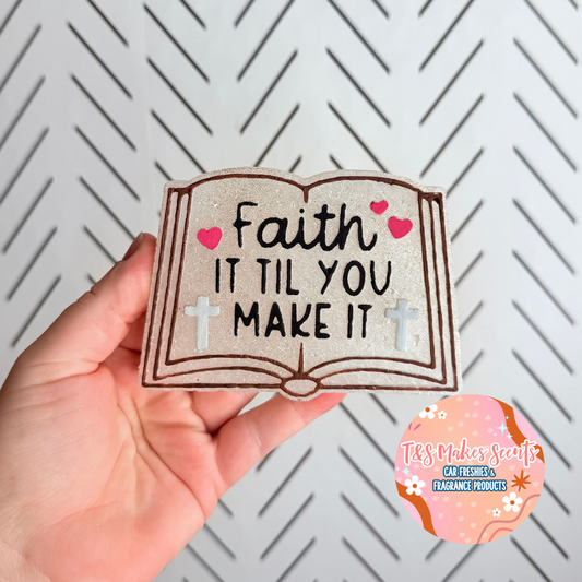 CUSTOM- Faith it till you make it