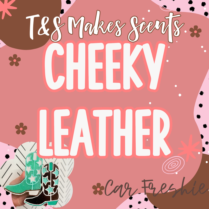Cheeky Leather - Car Freshie