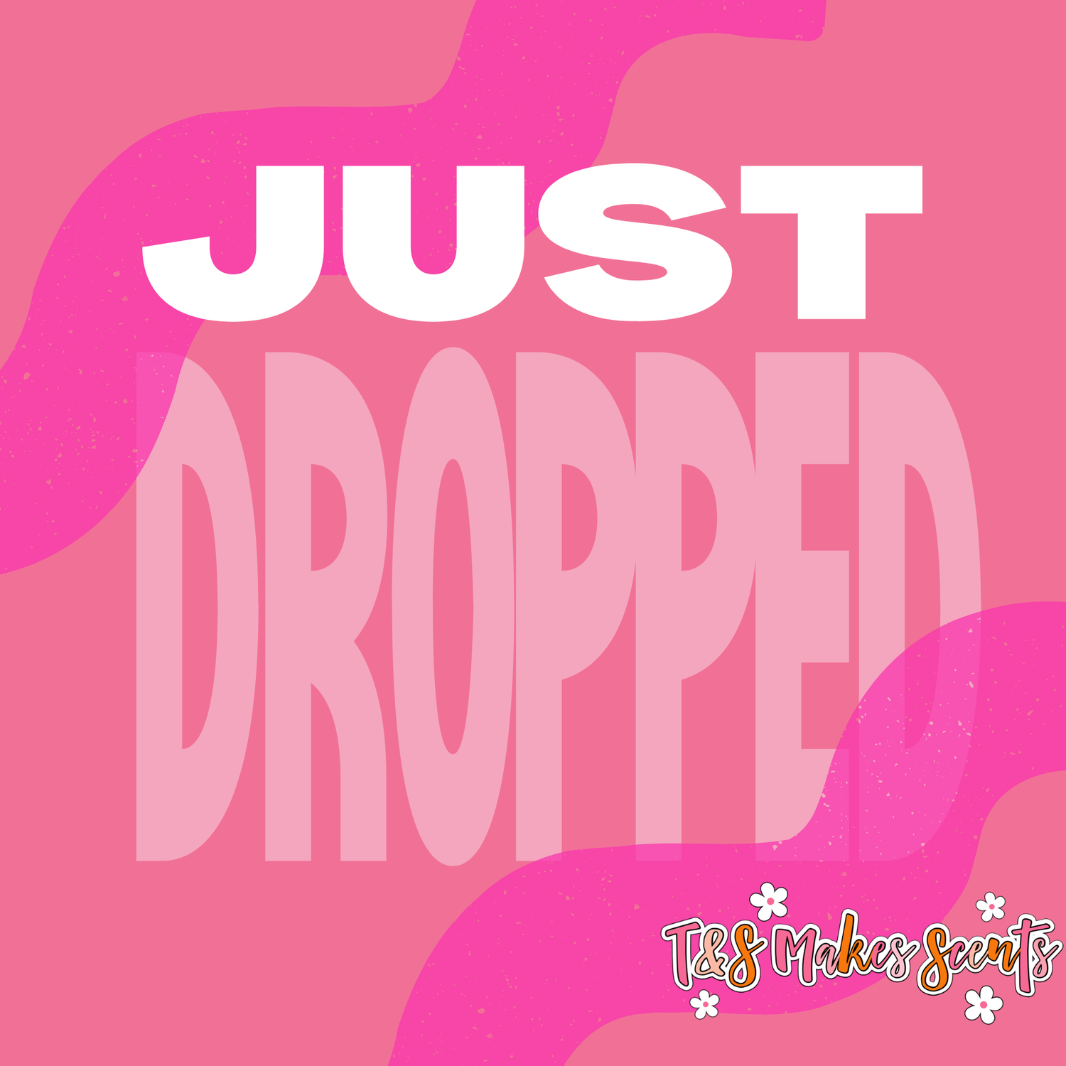 Just Dropped