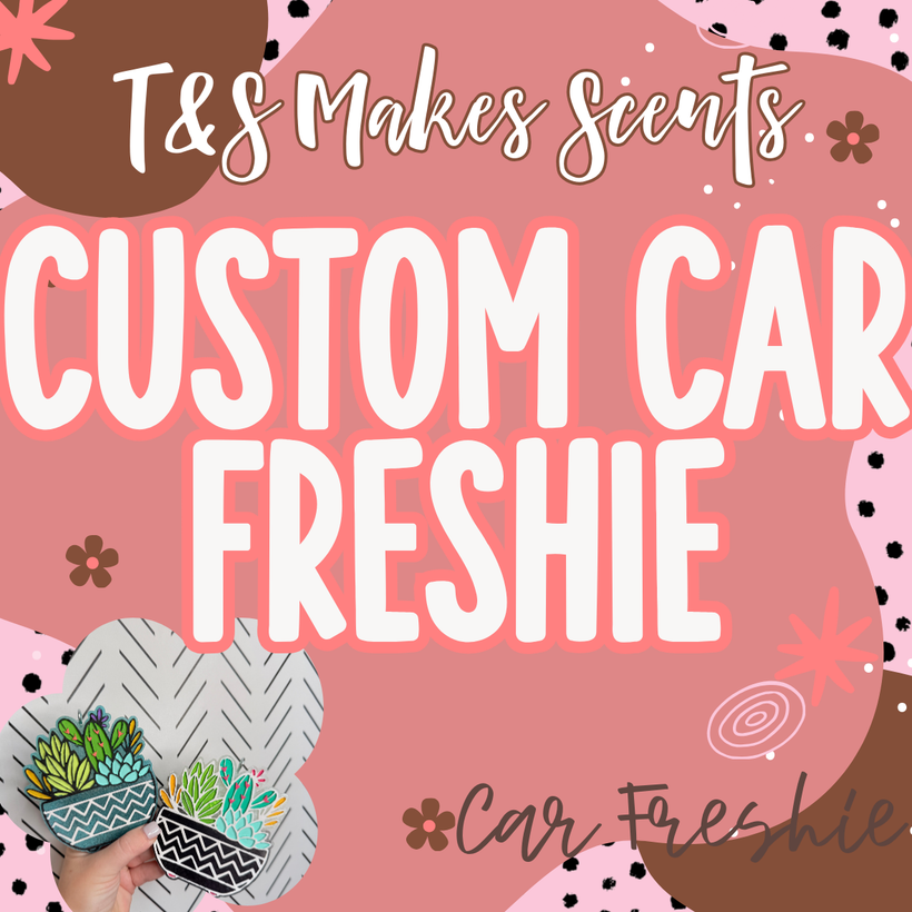 Custom Car Freshies ___ Please read description