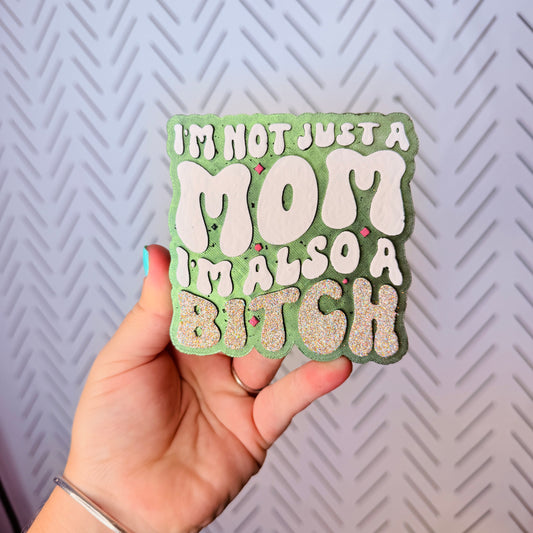CUSTOM- I'm Not Just a Mom