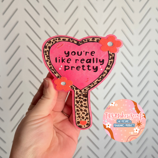 CUSTOM- You’re Pretty Mirror