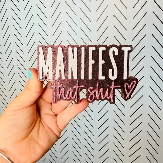 CUSTOM- Manifest that Sh*t