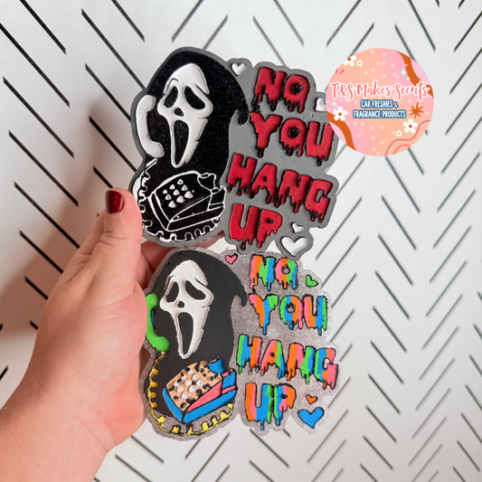 CUSTOM- No You Hang Up