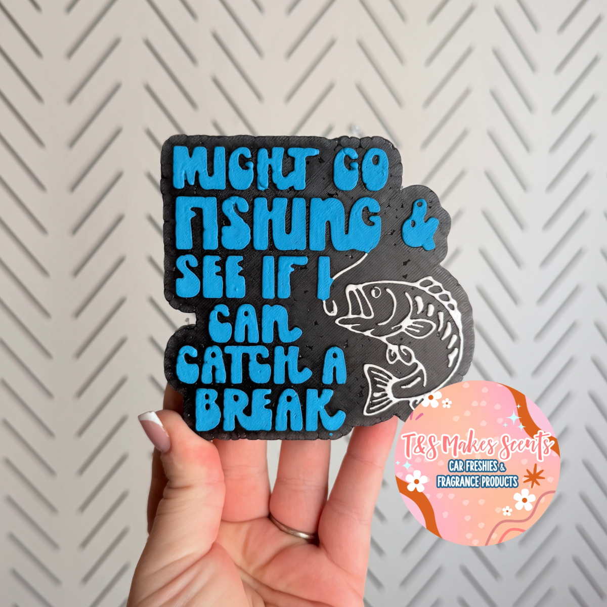 CUSTOM- Might Go Fishing