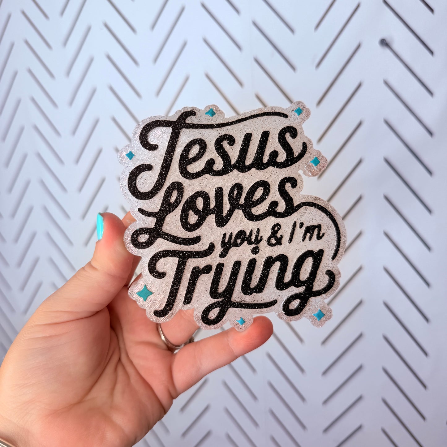 CUSTOM- Jesus Loves You & I’m Trying